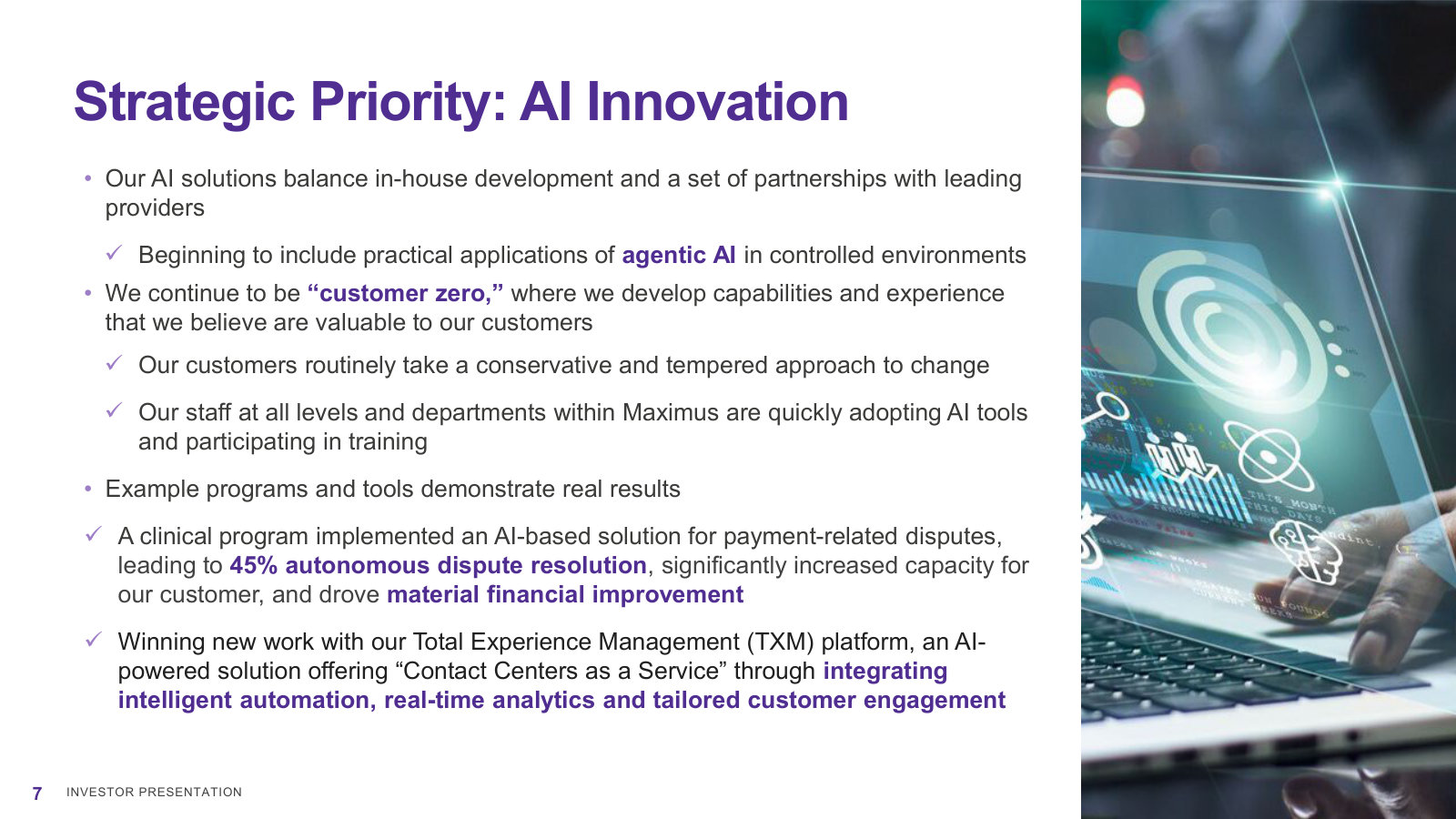 The AI strategy: acting as its own "customer zero," with proof points like 45% autonomous dispute resolution and the TxM platform.